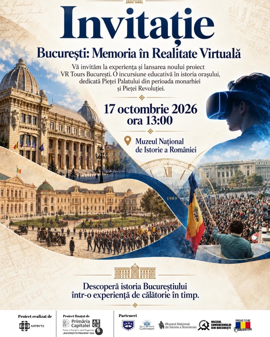 Bucureştiul de altădată, reconstituit în realitate virtuală. Un nou proiect va fi lansat la Muzeul Național de Istorie a României 1 Invitatie afis Lansare proiect Bucuresti Memoria in Realitate Virtuala MNIR 17.10.2026 1